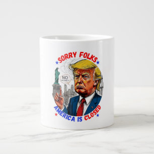 CANECA DE CAFÉ GRANDE DONALD TRUMP - LAMENTO, AMÉRICA ESTÁ FECHADA