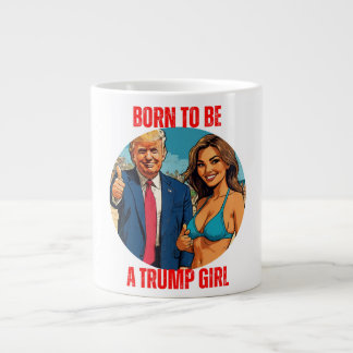 CANECA DE CAFÉ GRANDE DONALD TRUMP - NASCER DE SER UMA GAROTA TRUMP