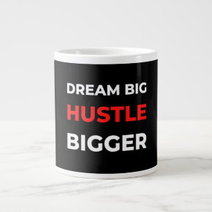 Caneca De Café Grande Dream Big Hustle Bigger
