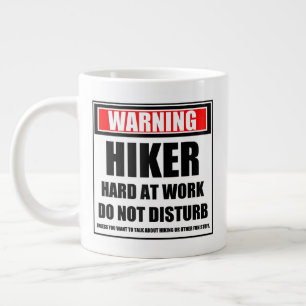 Caneca De Café Grande Duro De Advertência Hiker No Trabalho Não Incomo