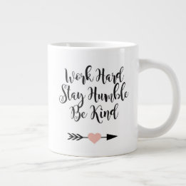 Caneca De Café Grande Duro De Trabalho Fique Humilde Seja Bonito Motivac