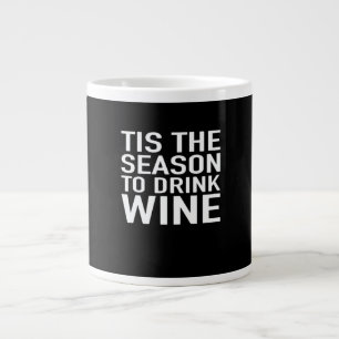 Caneca De Café Grande É Época de Beber Vinho