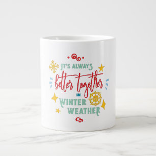 Caneca De Café Grande É Sempre Melhor Juntos no Tempo de Inverno
