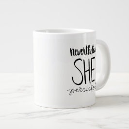 Caneca De Café Grande Ela Persiste Jumbo Mug