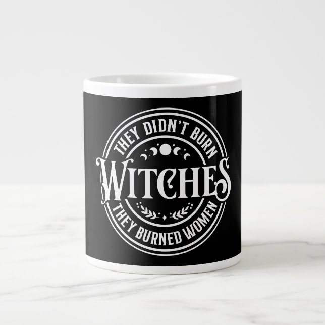 Caneca De Café Grande Eles Não Queimaram Bruxas  (Frente)