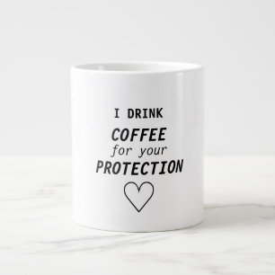 Caneca De Café Grande Engraçada Garota "Eu tomo café para sua proteç