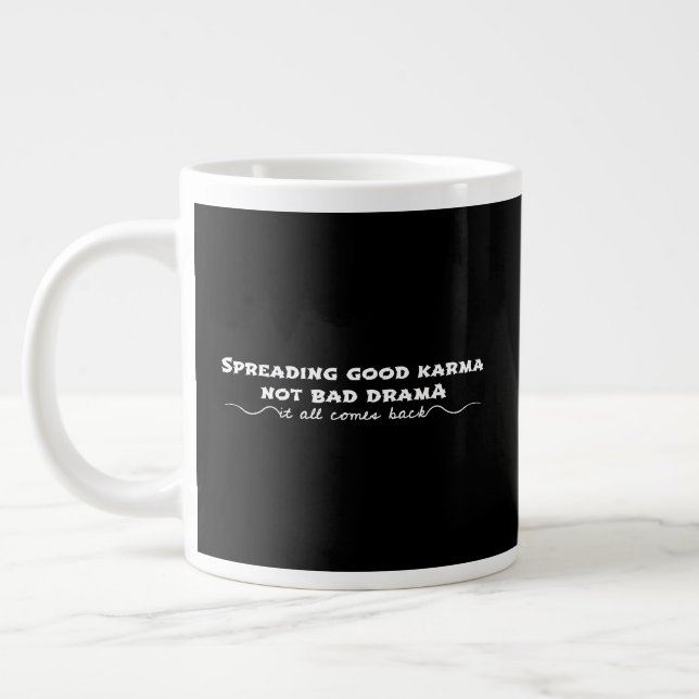 Caneca De Café Grande Espalhando o bom Karma, não o mau drama (Esquerda)