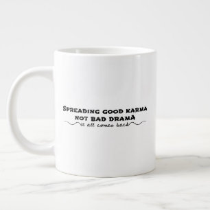 Caneca De Café Grande Espalhando o bom Karma, não o mau drama