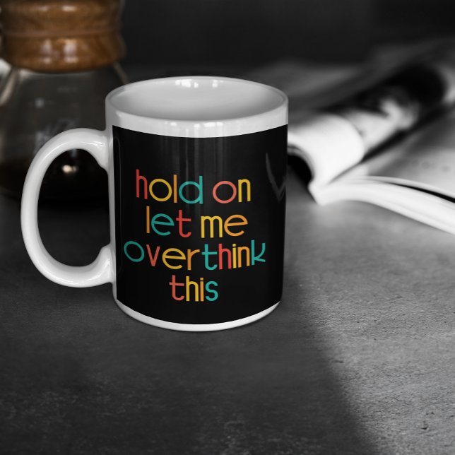 Caneca De Café Grande Espere, Deixe-Me Pensar Sobre Isso (Criador carregado)