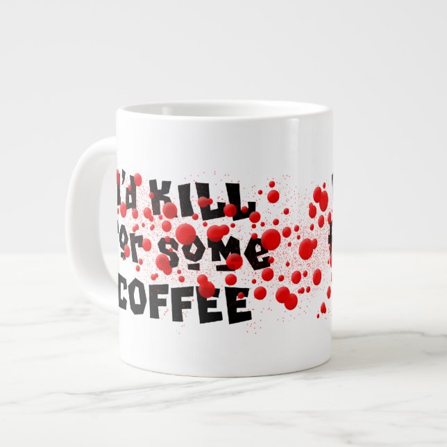 Caneca De Café Grande Eu MATAR um pouco de CAFÉ (Frente Esquerda)