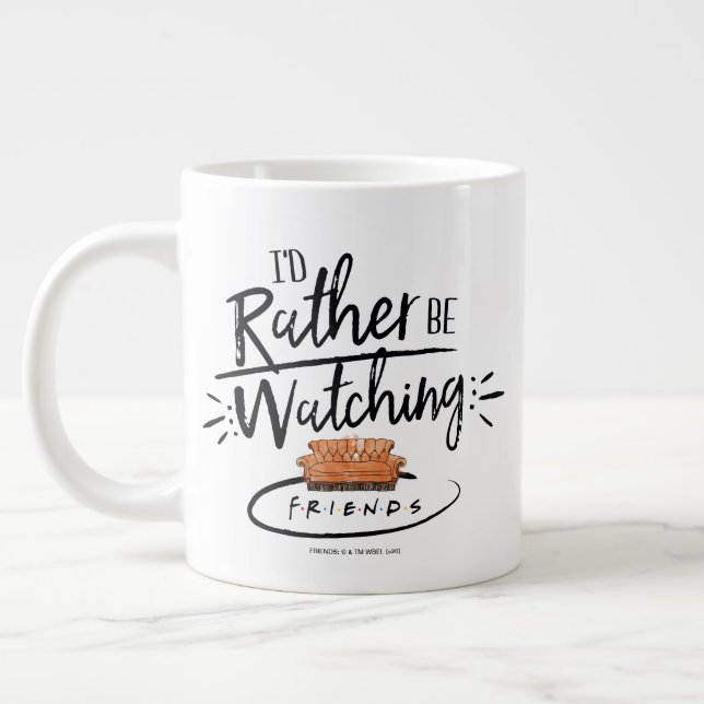 Caneca De Café Grande Eu Preferiria Estar Assistindo FRIENDS™ (Esquerda)