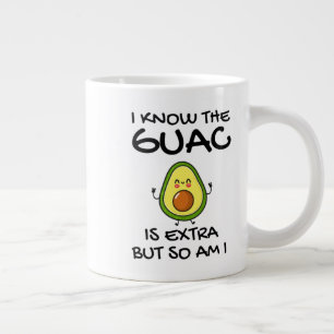 Caneca De Café Grande Eu Sei Que A Guac É Extra Mas Eu Também Sou