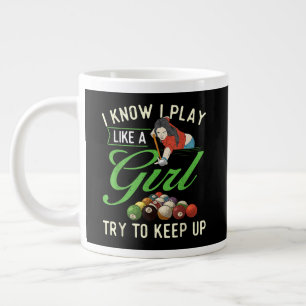 Caneca De Café Grande Eu Sei que Eu Jogo Como Uma Garota - Bilhar Femini