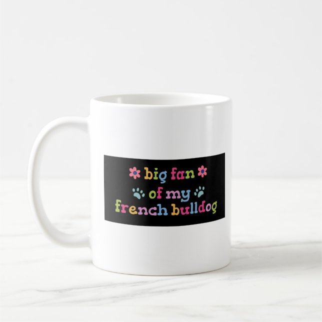 Caneca De Café Grande fã do meu Bulldogue Francês (Esquerda)