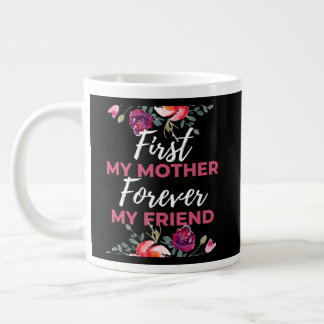 Caneca De Café Grande First My Mother Forever My Friend