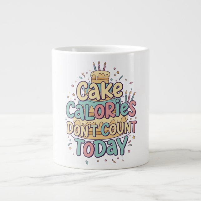 Caneca De Café Grande Funny Birthday Cake - Calories Don't Count Today  (Frente)