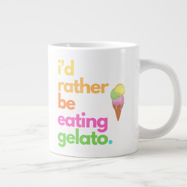 Caneca De Café Grande Gelato Coffee Mug - "Eu Preferencialmente Ser..." (Direita)
