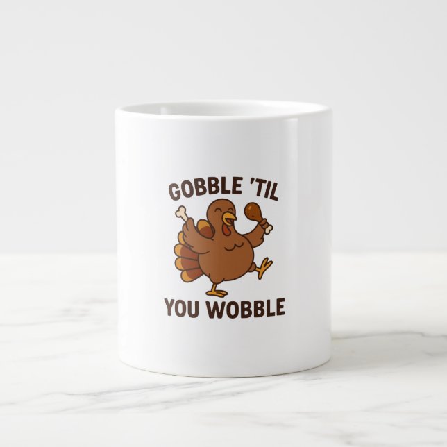 Caneca De Café Grande Gobble ’Til You Wobble – Funny Thanksgiving Mug (Frente)