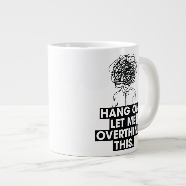 Caneca De Café Grande Hang on Let me overthink this Latte Mug (Frente Esquerda)