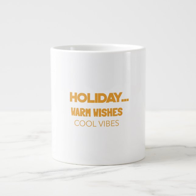 Caneca De Café Grande Holiday warm wishes, cool vibes (Frente)