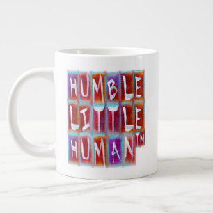 Caneca De Café Grande Humilde Pequeno Humano (TM)