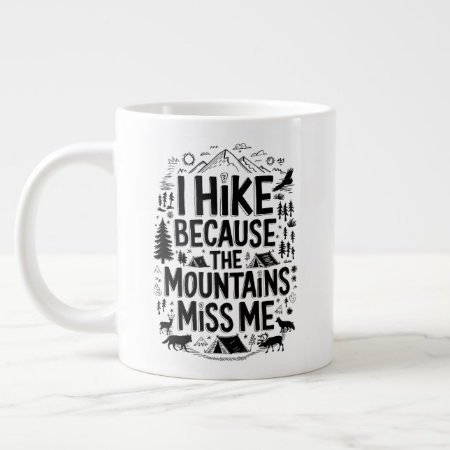 Caneca De Café Grande I Hike Because the Mountains Miss Me Quote (Esquerda)