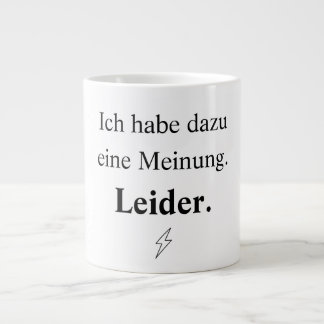 Caneca De Café Grande Ich habe dazu eine Meinung. Leider.
