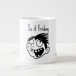 Caneca De Café Grande Is it Friday 