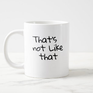 Caneca De Café Grande "Isso não é assim." palavras engraçadas design