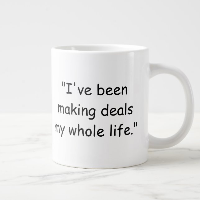 Caneca De Café Grande I've Been Making Deals My Whole Life Trump Mug (Direita)