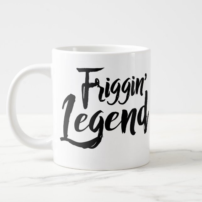 Caneca De Café Grande Jumbo Mug - Friggin' Legend (Esquerda)