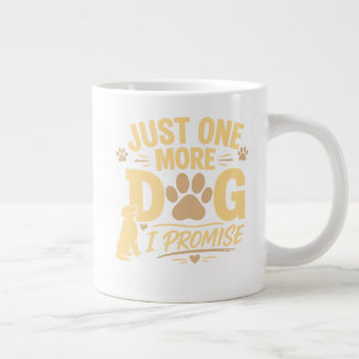Caneca De Café Grande Just One More Dog I Promise Funny Dog Lover Gift