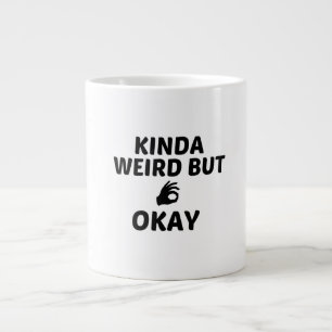 CANECA DE CAFÉ GRANDE KINDA WEIRD MAS TUDO BEM