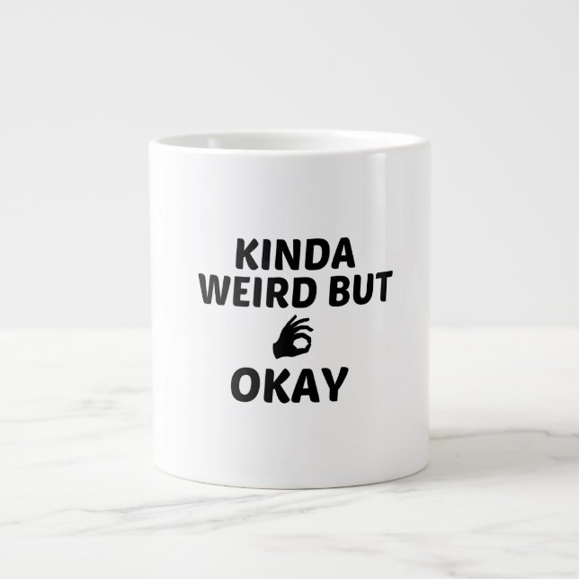 CANECA DE CAFÉ GRANDE KINDA WEIRD MAS TUDO BEM (Frente)