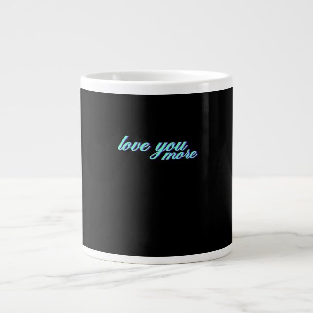 Caneca De Café Grande Love You More Expressive Art  (Frente)
