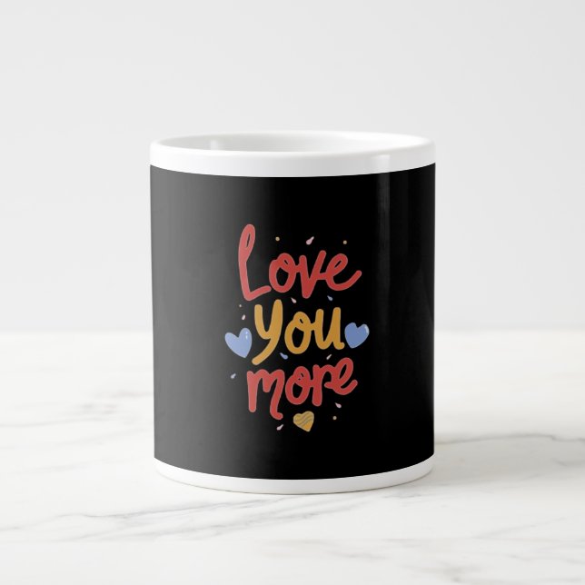 Caneca De Café Grande Love You More Expressive Art  (Frente)