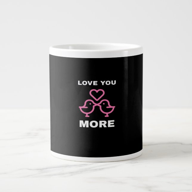 Caneca De Café Grande Love You More Timeless Classic  (Frente)
