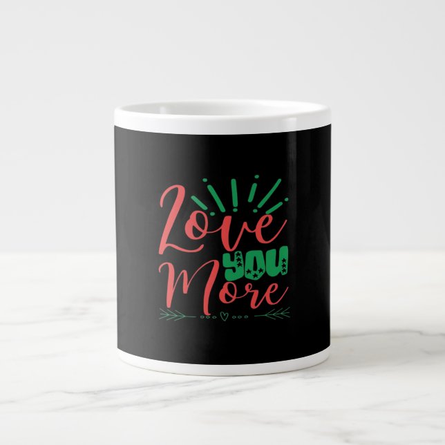 Caneca De Café Grande Love You More Timeless Classic  (Frente)