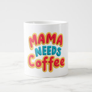 Caneca De Café Grande Mamãe Precisa De Café