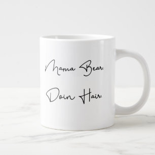Caneca De Café Grande Mamãe Ursa. Fazendo Cabelo.