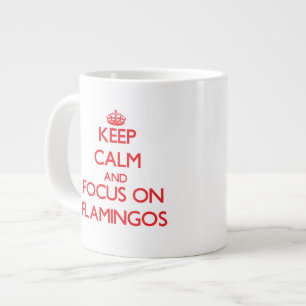 Caneca De Café Grande Mantenha a calma e concentre-se nos Flamingos
