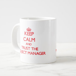 Caneca De Café Grande Manter Calm e Confiar no Project Manager