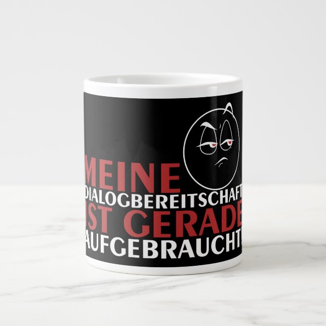 Caneca De Café Grande Meine Dialogbereitschaft aufgebraucht! (Frente)