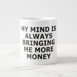 CANECA DE CAFÉ GRANDE MINHA MENTE SEMPRE ME TRAZ MAIS DINHEIRO