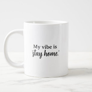 Caneca De Café Grande "Minha vibe é 'ficar em casa'" Presente para Intro