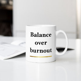 Caneca De Café Grande Minimalist Balance over Burnout Motivational 