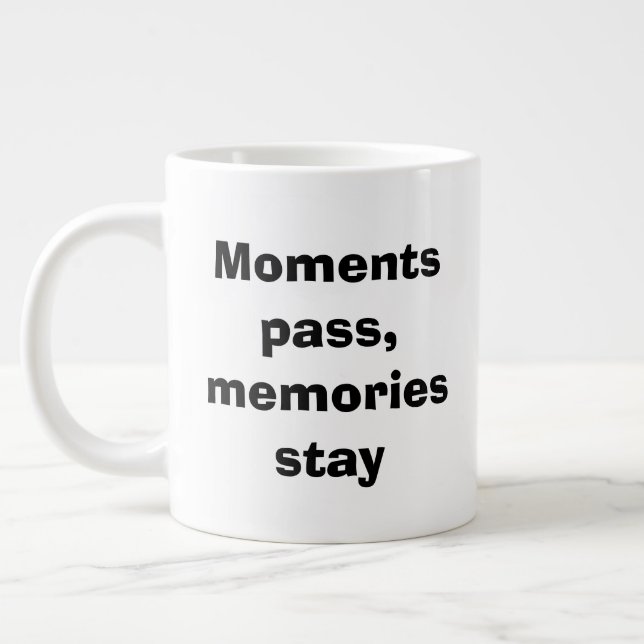 Caneca De Café Grande Moments Pass, Memories Stay – Minimalist Quote Spe (Esquerda)
