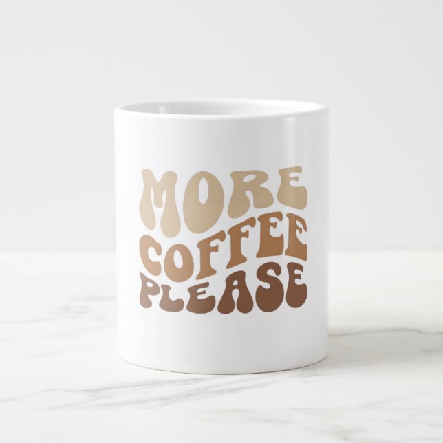 Caneca De Café Grande More coffee please. Jumbo Coffee Mug (Frente)