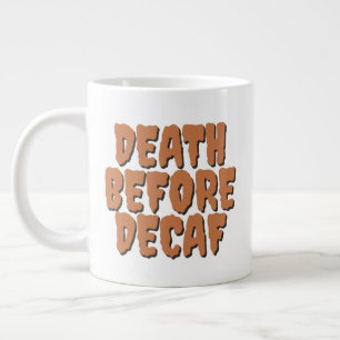 Caneca De Café Grande Morte Antes do Café Descafeinado