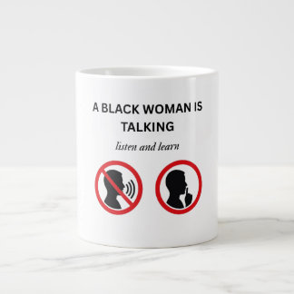Caneca De Café Grande Mulher Negra Falando Ouça e Aprenda